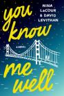 You Know Me Well: A Novel Cover Image