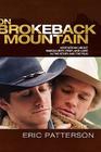 On Brokeback Mountain: Meditations about Masculinity, Fear, and Love in the Story and the Film Cover Image