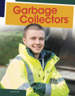 Garbage Collectors By Emily Raij Cover Image