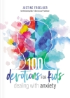 100 Devotions for Kids Dealing with Anxiety (365 Devotions) By Justine Froelker Cover Image