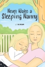 Never Wake a Sleeping Nanny By J. Robinson Cover Image