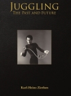 Juggling, The Past and Future By Karl-Heinz Ziethen Cover Image