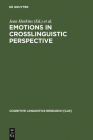 Emotions in Crosslinguistic Perspective (Cognitive Linguistics Research #17) By Jean Harkins (Editor), Anna Wierzbicka (Editor) Cover Image