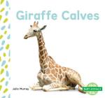 Giraffe Calves By Julie Murray Cover Image