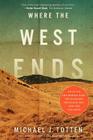 Where the West Ends: Stories from the Middle East, the Balkans, the Black Sea, and the Caucasus Cover Image