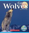 Gray Wolves (Nature's Children) (Nature's Children, Fourth Series) Cover Image