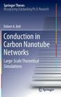 Conduction in Carbon Nanotube Networks: Large-Scale Theoretical Simulations (Springer Theses) By Robert a. Bell Cover Image