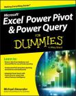 Excel Power Pivot & Power Query for Dummies (For Dummies (Computers)) By Michael Alexander Cover Image