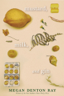 Mustard, Milk, and Gin By Megan Denton Ray Cover Image