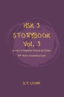HSK 3 Storybook Vol 3: Stories in Simplified Chinese and Pinyin, 600 Word Vocabulary Level Cover Image