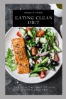 Eating Clean Diet: The Healthy Way to Kick Dieting Forever By Donna R. Young Cover Image