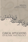 Clinical Applications of Islamic Psychology By Amber Haque (Editor), Abdallah Rothman (Editor) Cover Image