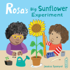 Rosa's Big Sunflower Experiment By Jessica Spanyol, Jessica Spanyol (Illustrator) Cover Image