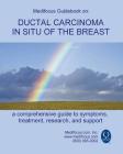 Medifocus Guidebook on: Ductal Carcinoma in Situ of the Breast Cover Image