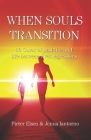 When souls transition: 30 Cases of past-life and life-between-lives regressions Cover Image