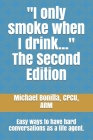I only smoke when I drink... The Second Edition: Easy ways to have hard conversations as a life agent. Cover Image