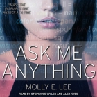 Ask Me Anything By Stephanie Wyles (Read by), Alex Kydd (Read by), Molly E. Lee Cover Image