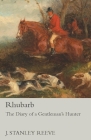 Rhubarb - The Diary of a Gentleman's Hunter Cover Image