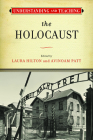 Understanding and Teaching the Holocaust (The Harvey Goldberg Series for Understanding and Teaching History) Cover Image
