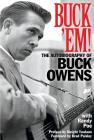 Buck 'Em!: The Autobiography of Buck Owens Cover Image