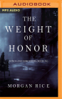 The Weight of Honor By Morgan Rice, Wayne Farrell (Read by) Cover Image