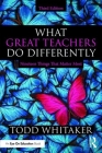 What Great Teachers Do Differently: Nineteen Things That Matter Most By Todd Whitaker Cover Image