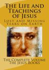 The Life and Teachings of Jesus By The Jesus Books Cover Image