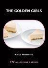 The Golden Girls (TV Milestones) By Kate Browne Cover Image