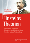Einsteins Theorien: Spezielle Und Allgemeine Relativitätstheorie Für Interessierte Einsteiger Und Zur Wiederholung Cover Image