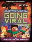 Going Viral Part 2: Minecraft Graphic Novel (Independent & Unofficial): The Conclusion to the Mindbending Graphic Novel Adventure! Cover Image