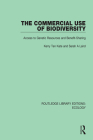 The Commercial Use of Biodiversity: Access to Genetic Resources and Benefit-Sharing By Kerry Ten Kate, Sarah A. Laird Cover Image