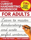 Cursive Handwriting Workbook for Adults: Learn Cursive Writing for Adults (Adult Cursive Handwriting Workbook) By Scholdeners Cover Image