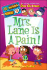 Mrs. Lane Is a Pain! (My Weirder School #12) By Dan Gutman, Jim Paillot (Illustrator) Cover Image