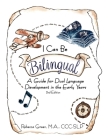 I Can Be Bilingual: A Guide for Dual Language Development in the Early Years By Rebecca Green, Shannon Powers (Cover Design by) Cover Image