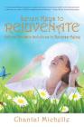 Seven Keys to Rejuvenate: Natural Holistic Solutions to Reverse Aging Cover Image