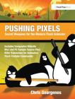 Pushing Pixels: Chris Georgenes' Secret Weapons for the Modern Flash Animator By Chris Georgenes Cover Image