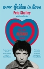 Ever Fallen in Love: The Lost Buzzcocks Tapes By Pete Shelley, Louie Shelley (With) Cover Image