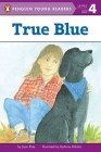 True Blue (Penguin Young Readers, Level 4) Cover Image