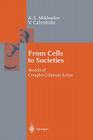 From Cells to Societies: Models of Complex Coherent Action By Alexander S. Mikhailov, Vera Calenbuhr Cover Image