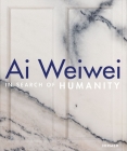Ai Weiwei: In Search of Humanity By Dieter Buchhart (Editor), Elsy Lahner (Editor), Klaus Albrecht Schröder (Editor) Cover Image