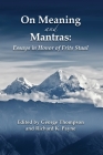 On Meaning and Mantras: Essays in Honor of Frits Staal (Contemporary Issues in Buddhist Studies) Cover Image