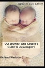 Our Journey: One Couple's Guide to U.S. Surrogacy By Richard Westoby Cover Image