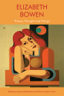 Elizabeth Bowen: Theory, Thought and Things By Jessica Gildersleeve (Editor), Patricia Juliana Smith (Editor) Cover Image