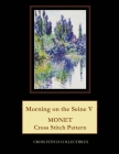 Morning on the Seine V: Monet Cross Stitch Pattern By Kathleen George, Cross Stitch Collectibles Cover Image