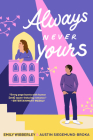 Always Never Yours By Emily Wibberley, Austin Siegemund-Broka Cover Image