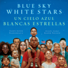 Blue Sky White Stars Bilingual Edition By Sarvinder Naberhaus, Kadir Nelson (Illustrator) Cover Image