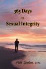 365 Days to Sexual Integrity By Mark Denison Cover Image