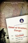 Chief of Station, Congo: Fighting the Cold War in a Hot Zone By Lawrence Devlin Cover Image