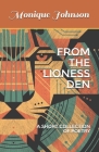 from the lioness den: a short collection of poetry By Monique Lynette Johnson Cover Image