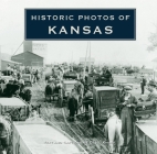 Historic Photos of Kansas By David Knopf Cover Image